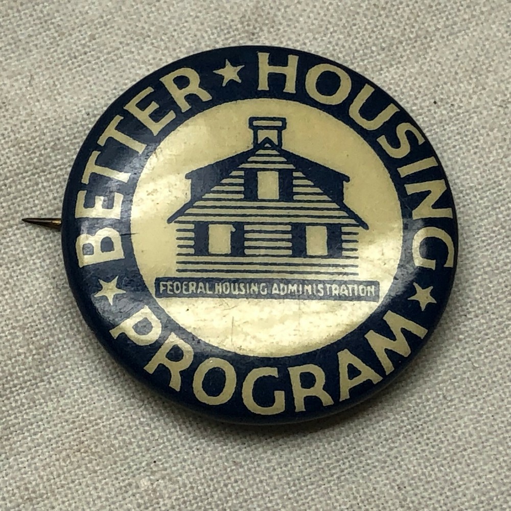 Vintage Pin Back Button Better Housing Program Federal Housing Administration