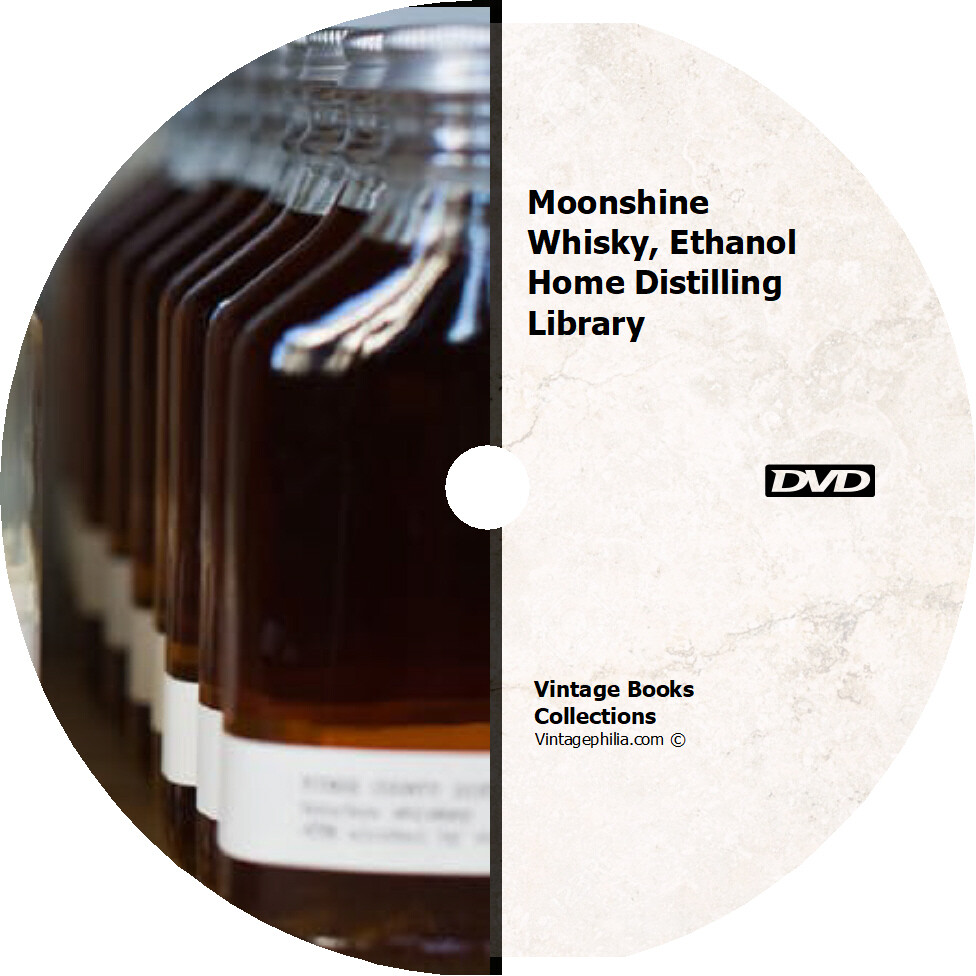 * HOW TO MAKE MOONSHINE WHISKY ETHANOL HOME STILLS DISTILLING * MANUALS on DVD *