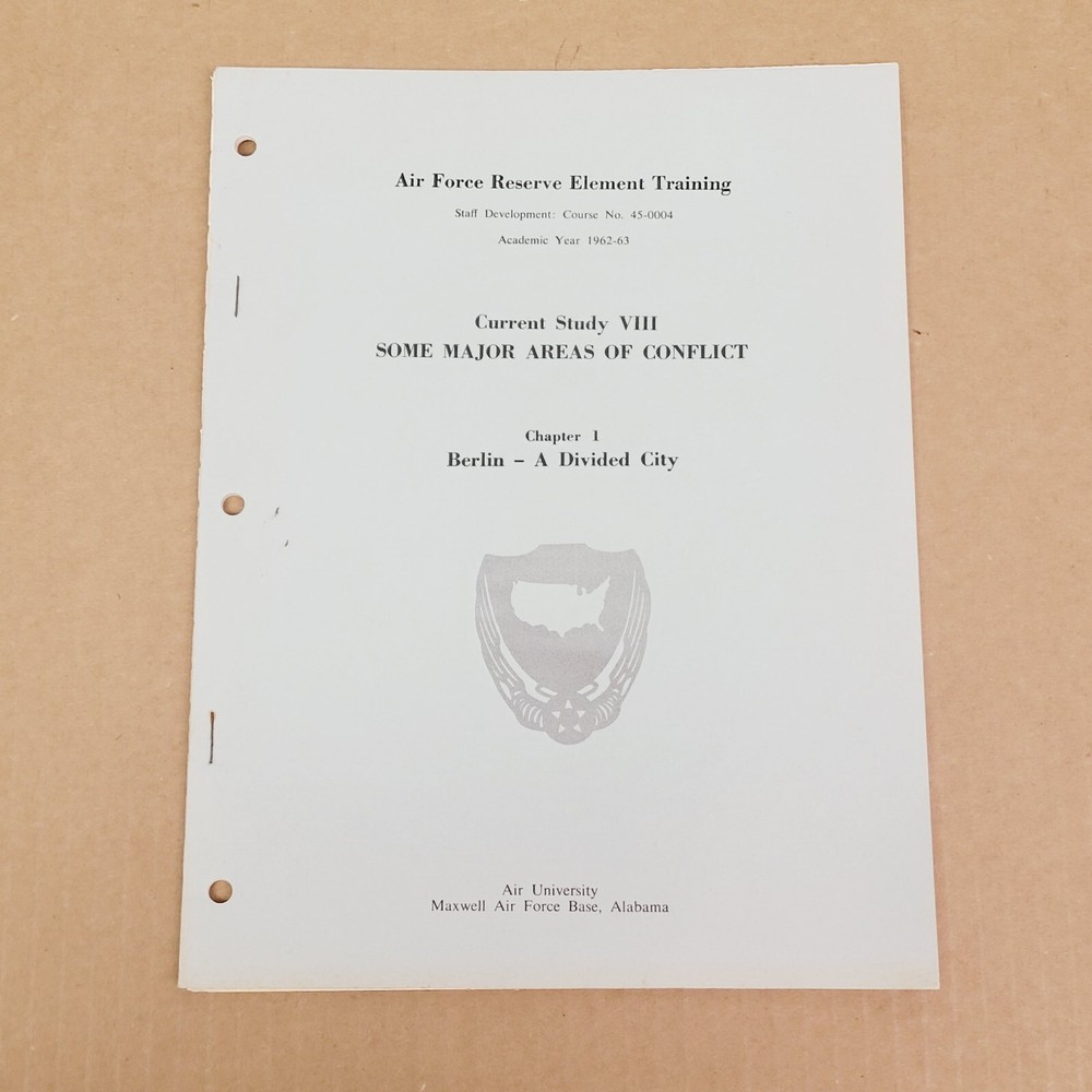 1963 Air Force Training Course Berlin - A Devived City Maxwell Air University