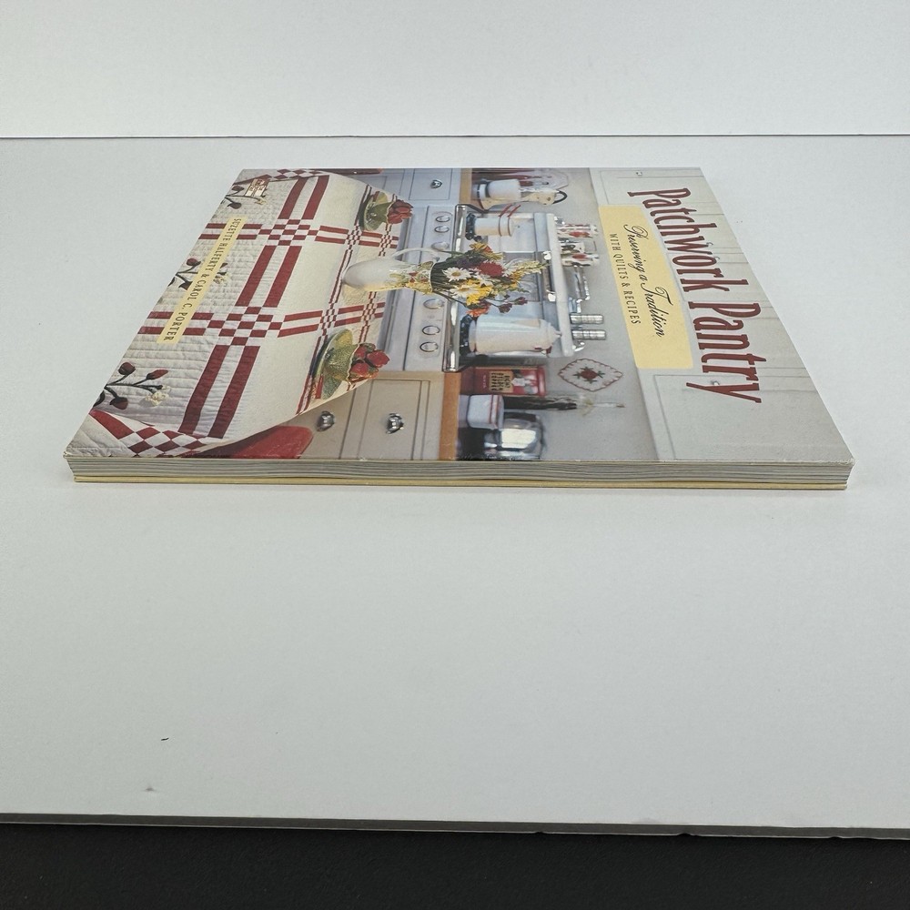 Patchwork Pantry: Preserving a Tradition With Quilts & Recipes 1996