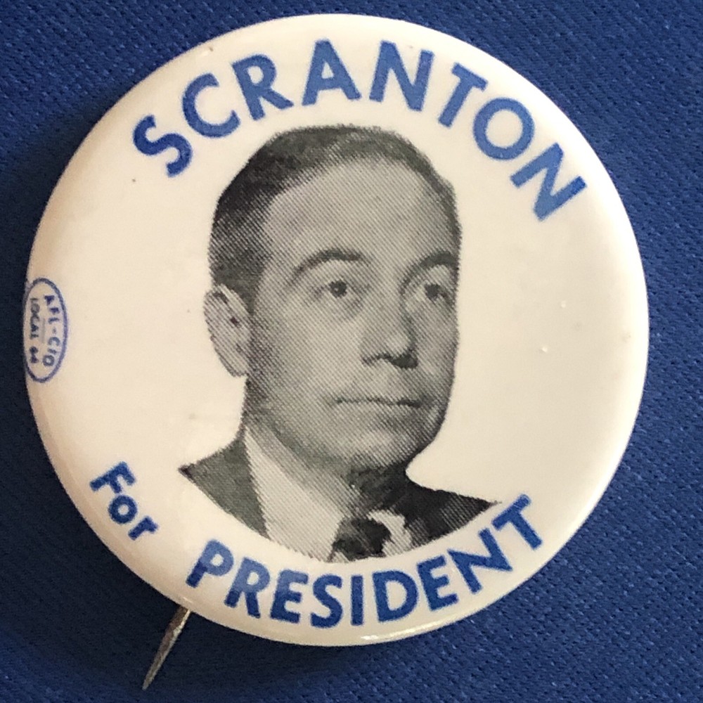 SCRANTON For PRESIDENT   1 3/4” pinback button