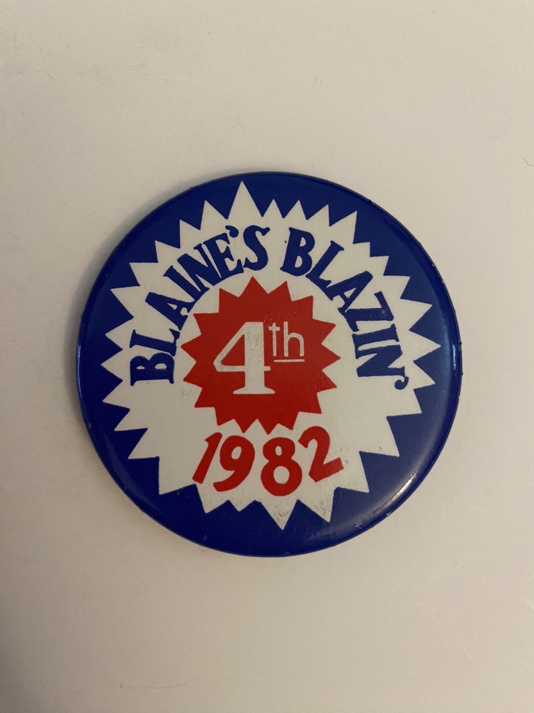 Blaine’s Blazin’ 4th 1982 Minnesota Pin Back Button P33