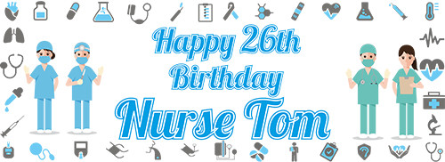2 PERSONALISED NURSE BANNERS - ANY NAME-ANY AGE-ANY MESSAGE
