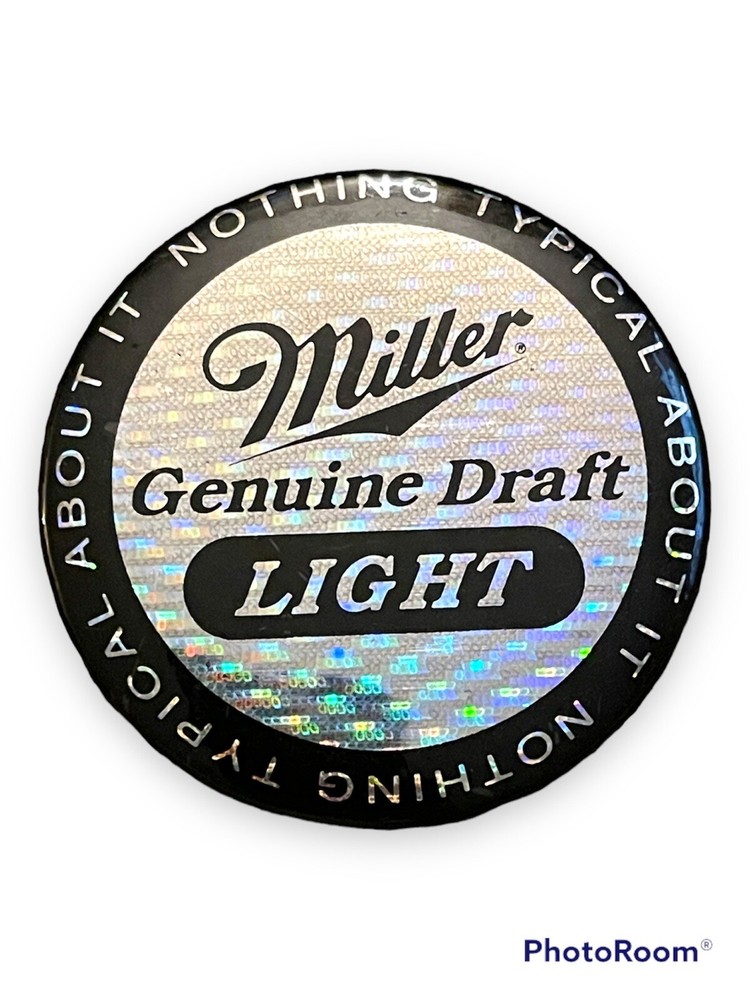 Miller Light Button Genuine Draft Beer “Nothing Typical About It” Pin Vintage
