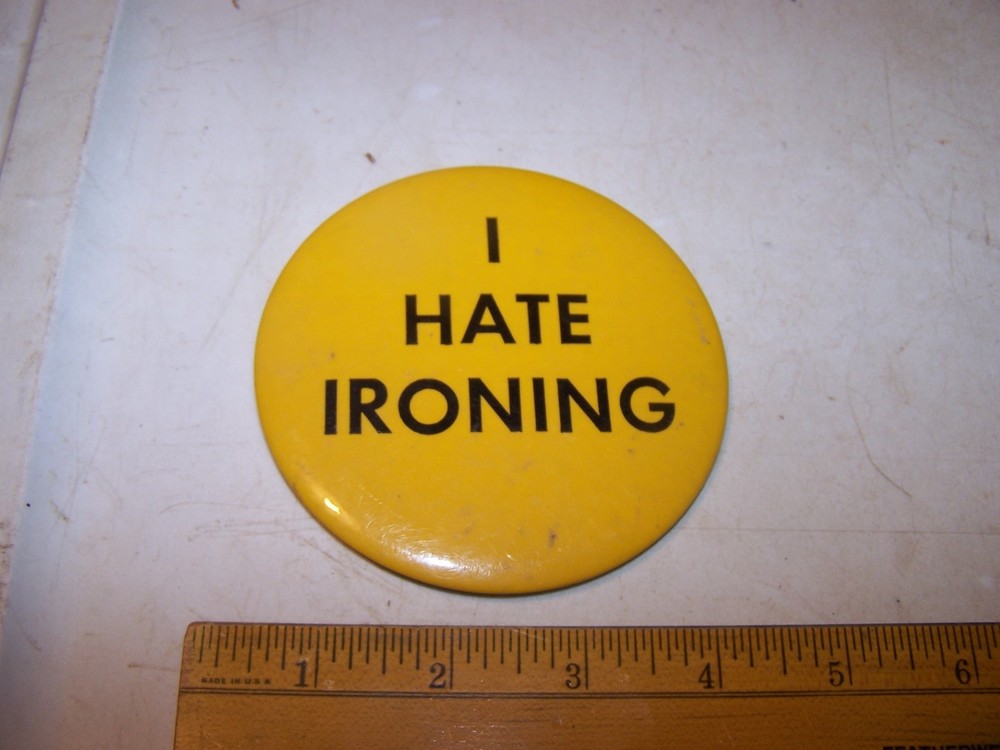 Vintage I HATE IRONING Pinback Button Pin