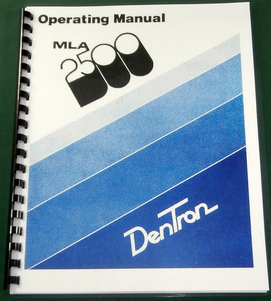 Dentron MLA-2500 Instruction Manual - Comb bound with protective covers!