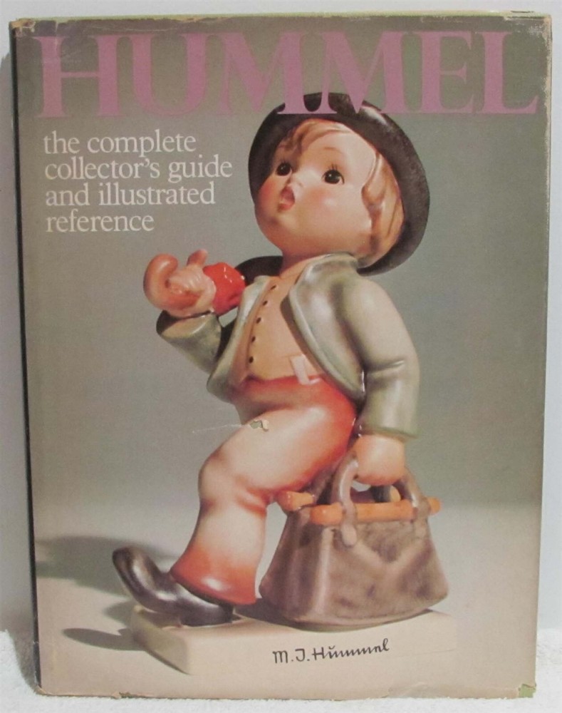 Hummel: The Complete Collector's Guide and Illustrated Reference by Eric Ehrmann