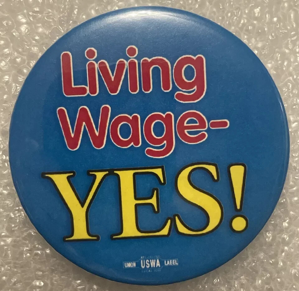 Living Wage - Yes! USWA Button Pin