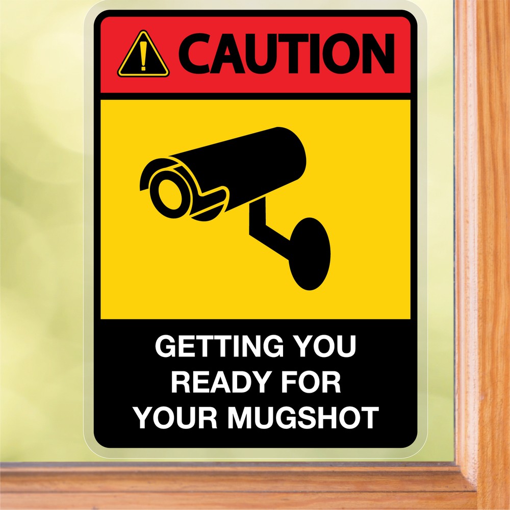 Caution Sign: Getting You Ready For Your Mugshot Security Large Front Static Cli