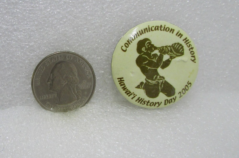 2005 Hawaii History Day Button Pin