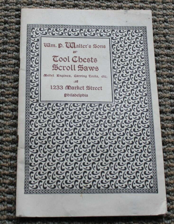 Wm P Walter's Sons - Tool Chests Scroll Saws - Reprint