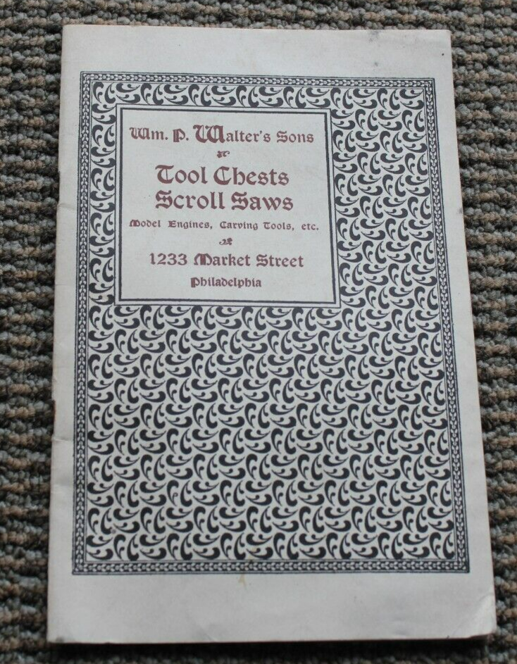 Wm P Walter's Sons - Tool Chests Scroll Saws - Reprint