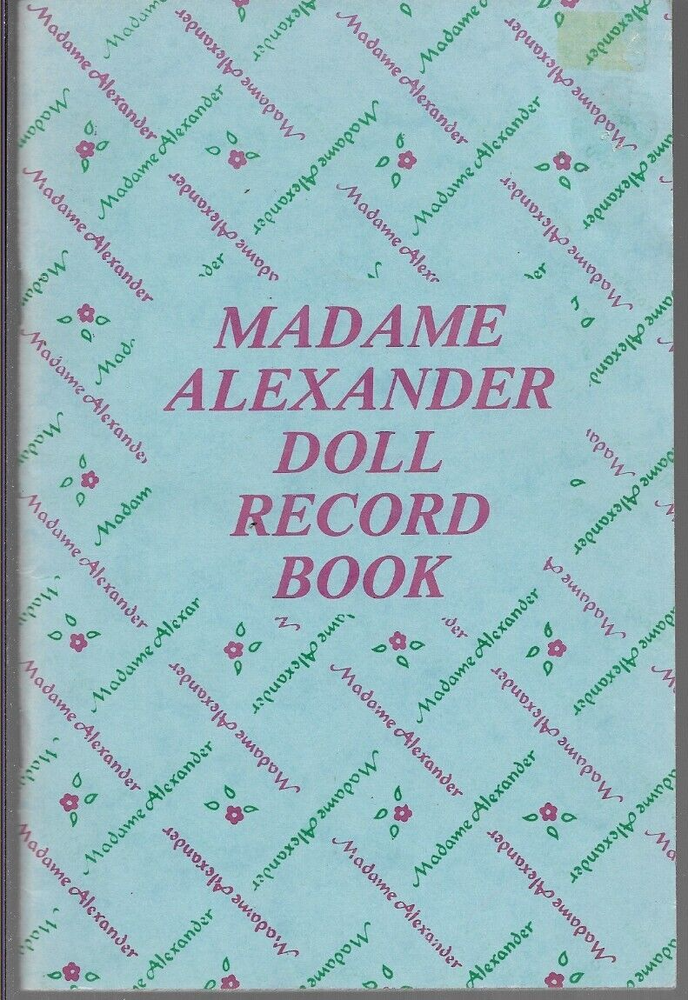 MADAM ALEXANDER Doll Record Book - Unmarked!!
