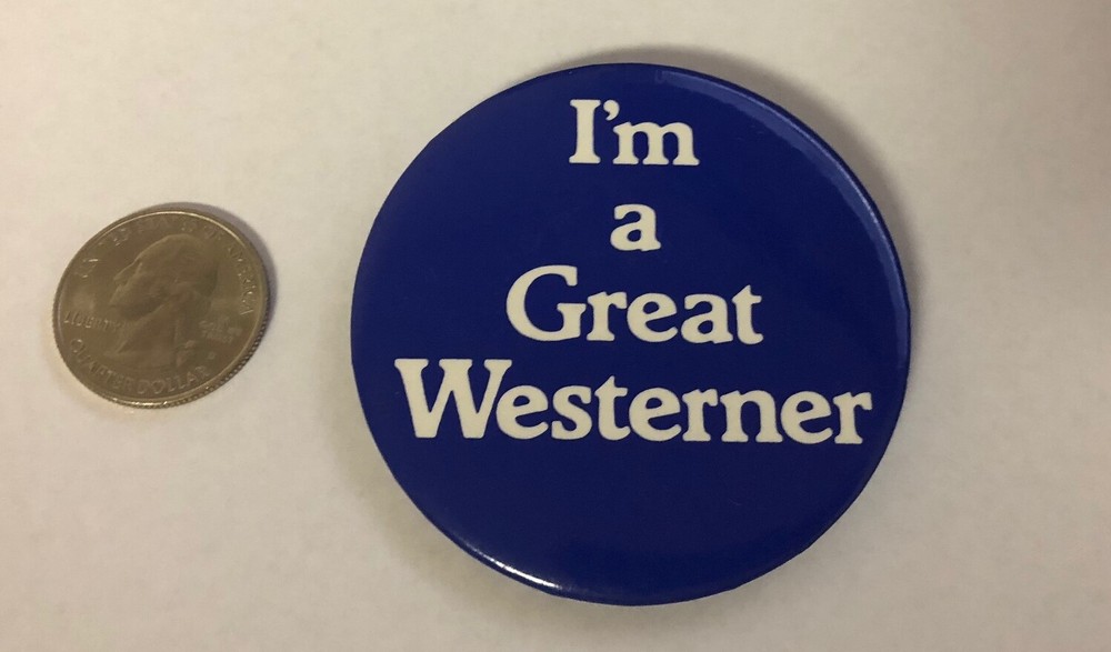 I'm A Great Westerner Button Pin