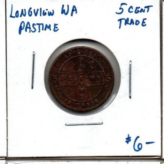 Longview Washington - Pastime - 5 cent trade token