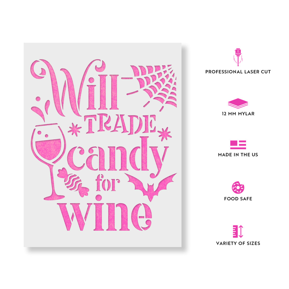 Will Trade Candy For Wine Stencil - Reusable Stencils for DIY Projects