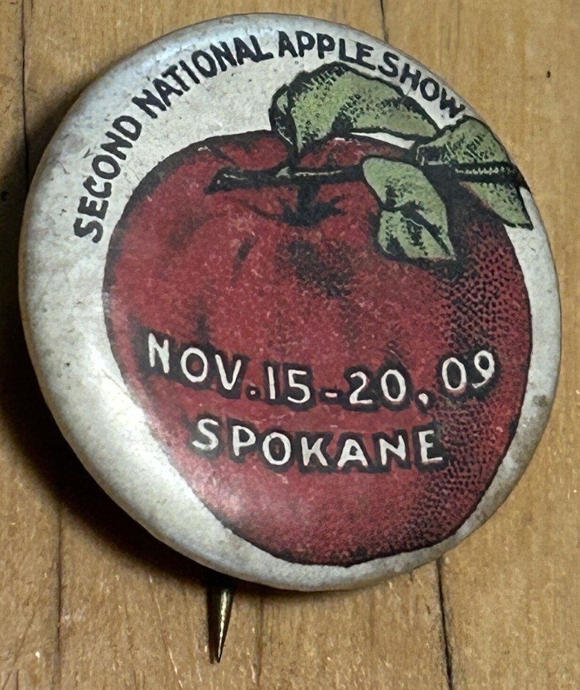 1909 SPOKANE SECOND NATIONAL APPLE SHOW PINBACK BUTTON PIN