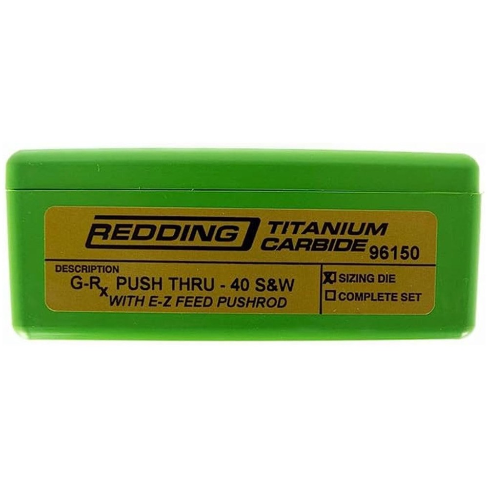 Redding Reloading 40 S&W G-RX Push Thru Base Sizing Die - Durable Carbide