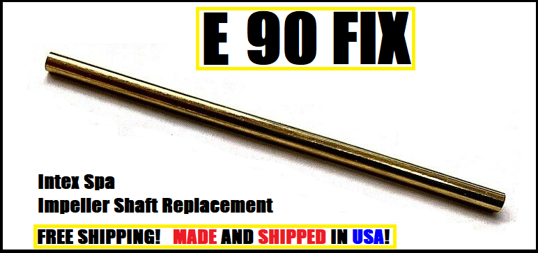 INTEX Spa Pump Impeller Shaft Replacement - 2 7/8" x 1 E90 Error Solution