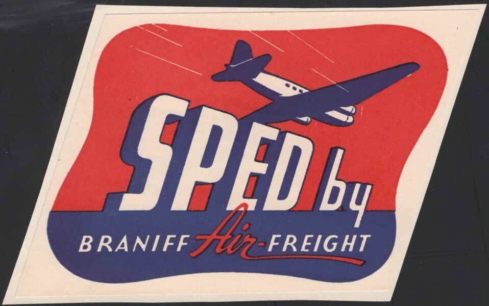 U.S., 1940s. Braniff Air Freight - Label